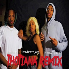 Thotiana (Bussdown) Remix - Trendsetter_003 ft. Hezzy2Timess & Ky Tha P