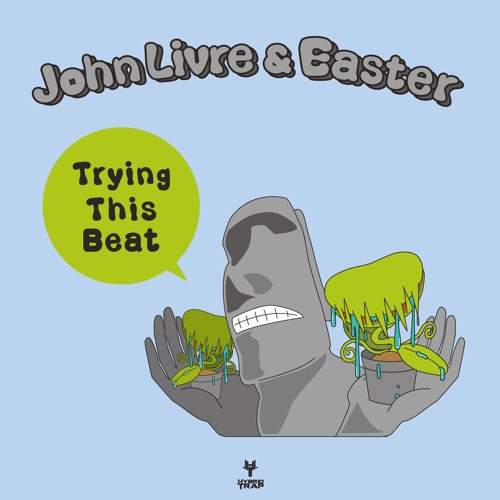 John Livre & Easter - Trying This Beat