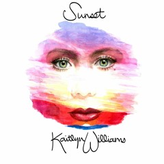 Sunset - Kaitlyn Williams