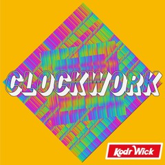CLOCKWORK (Original Mix) - Out Now! -