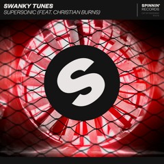 Swanky Tunes - Supersonic (feat. Christian Burns) [OUT NOW]