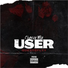 Quezo2Flyy - Change My User