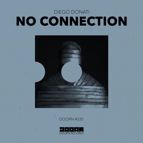 Diego Donati - No Connection [OUT NOW]