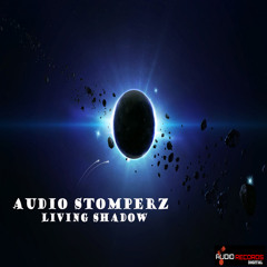 Audio Stomperz - Living Shadow (Original Mix) [Audio Recordz]
