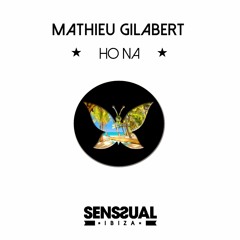 Mathieu Gilabert - Ho Na (Original Mix)