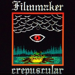Filmmaker - Crepuscular