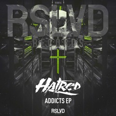 Hatred - Addicts | Official Preview † [OUT NOW]