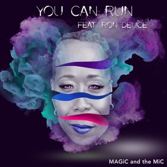 YOU CAN RUN feat. Ron Deuce