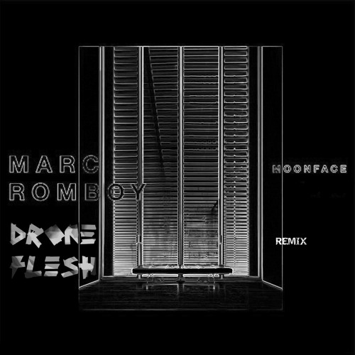 Marc Romboy - Moonface (Drone Flesh Remix)