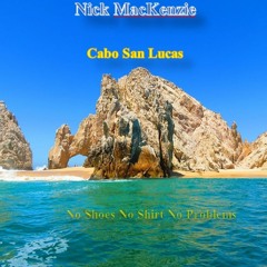 Nick MacKenzie - Cabo San Lucas (Toby Keith Re-Cover)