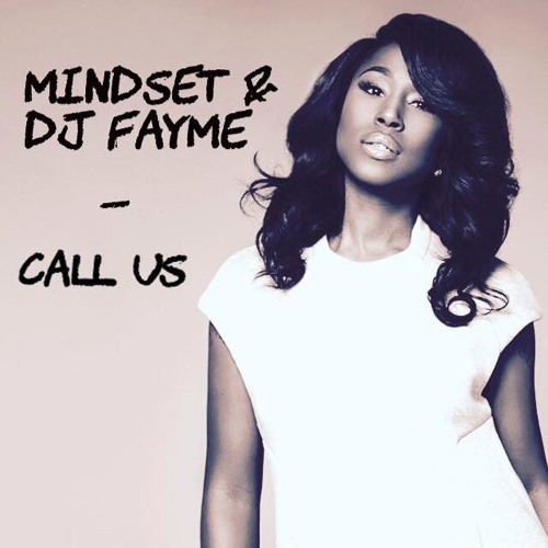 Mindset & DJ Fayme - Call us