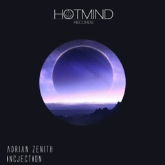 Adrian Zenith - Injection (Original Mix)