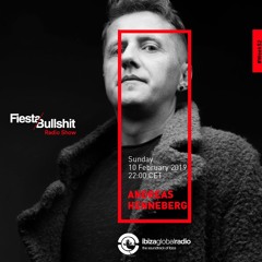 Andreas Henneberg - Fiesta&Bullshit Podcast Series + Ibiza Global Radio 10/02/2019