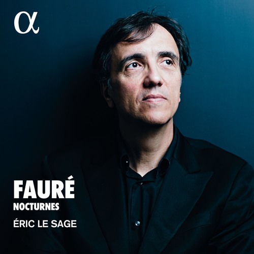 Fauré: Nocturne No. 10 in E Minor, Op. 99