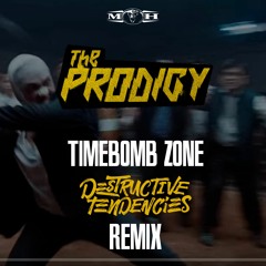 The Prodigy - Timebomb Zone (Destructive Tendencies Remix)[FREE Release]