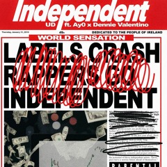 Independent (ft. Ay0 & Dennie Valentino)