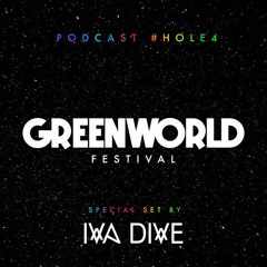 GREENWORLD FESTIVAL@ Podcast #HOLE4 - Set by IVA DIVE