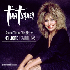 JORDI CARRERAS - Tina Turner ( Special Tribute Edits Mix)