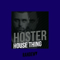 Hoster - House Thing