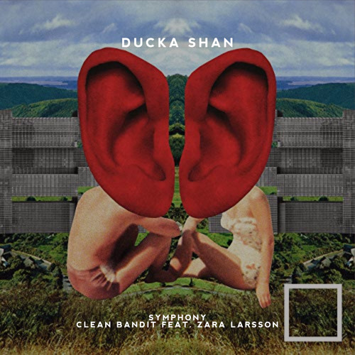 Clean Bandit feat. Zara Larsson - Symphony (Ducka Shan Remix)