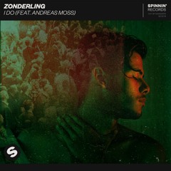 Zonderling - I Do (feat. Andreas Moss) [OUT NOW]
