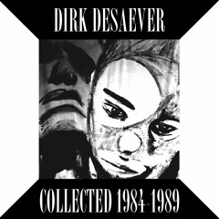 Dirk Desaever - Collected 1984 - 1989 (LP Trailer)[Musique Pour La Danse ]
