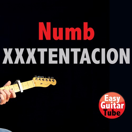 Stream Numb - XXXTENTACION (Guitar Cover) by EasyGuitarTube | Listen online  for free on SoundCloud