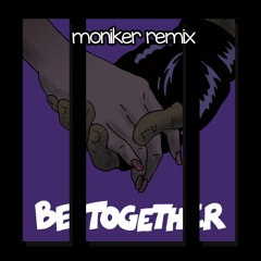 Major Lazer - Be Together ft. Wild Belle (Moniker Remix)
