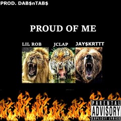 JAY$KRTTT X JCLAP X LIL ROB -PROUD OF ME (Prod. DAB$NTAB$)