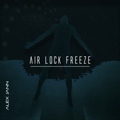 Alex Jann Air Lock Freeze Preview