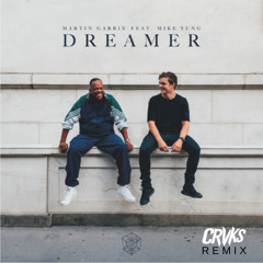 Martin Garrix ft. Mike Yung - Dreamer (CRVKS Remix)