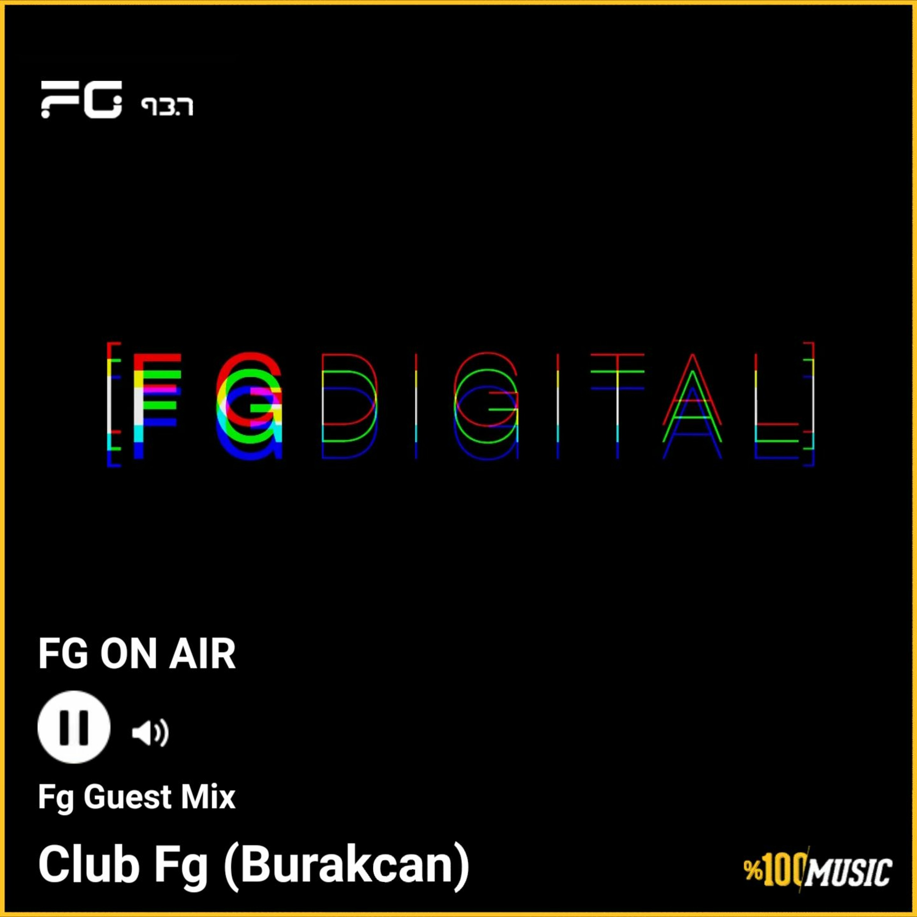 Burakcan - FG Radio 93.7 Guest Mix (11.02.2019)