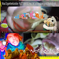 NUTTENKIND feat. UK Schlagsahne [prod.MantraFunk]