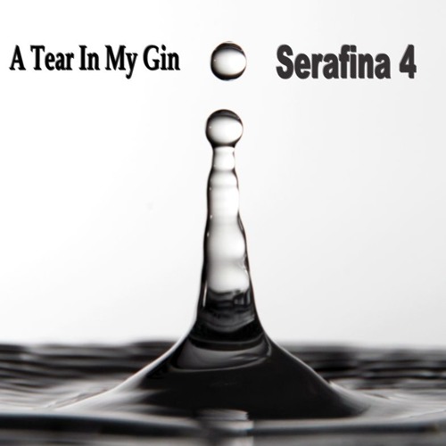 A Tear in my Gin