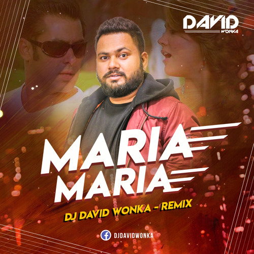 Maria Maria Remix Dj David Wonka Sonu Nigam Sajid Sunidhi Chauhan Naresh Partner By Dj David Wonka