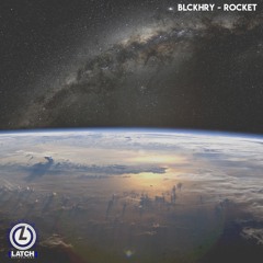 BLCKHRY - ROCKET (LATCHFREE02)