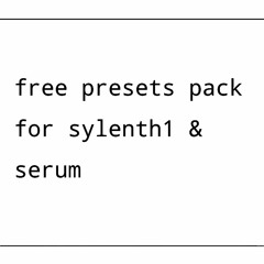 Free Presets Pack For Sylenth1 & Serum (future House)