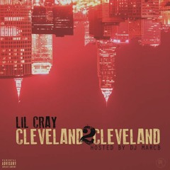 LIL CRAY - CLEVELAND 2 CLEVELAND