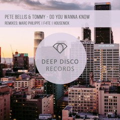 Pete Bellis & Tommy - Do You Wanna Know (Original Mix)