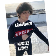 Braydbunch - Nursery Rhymes