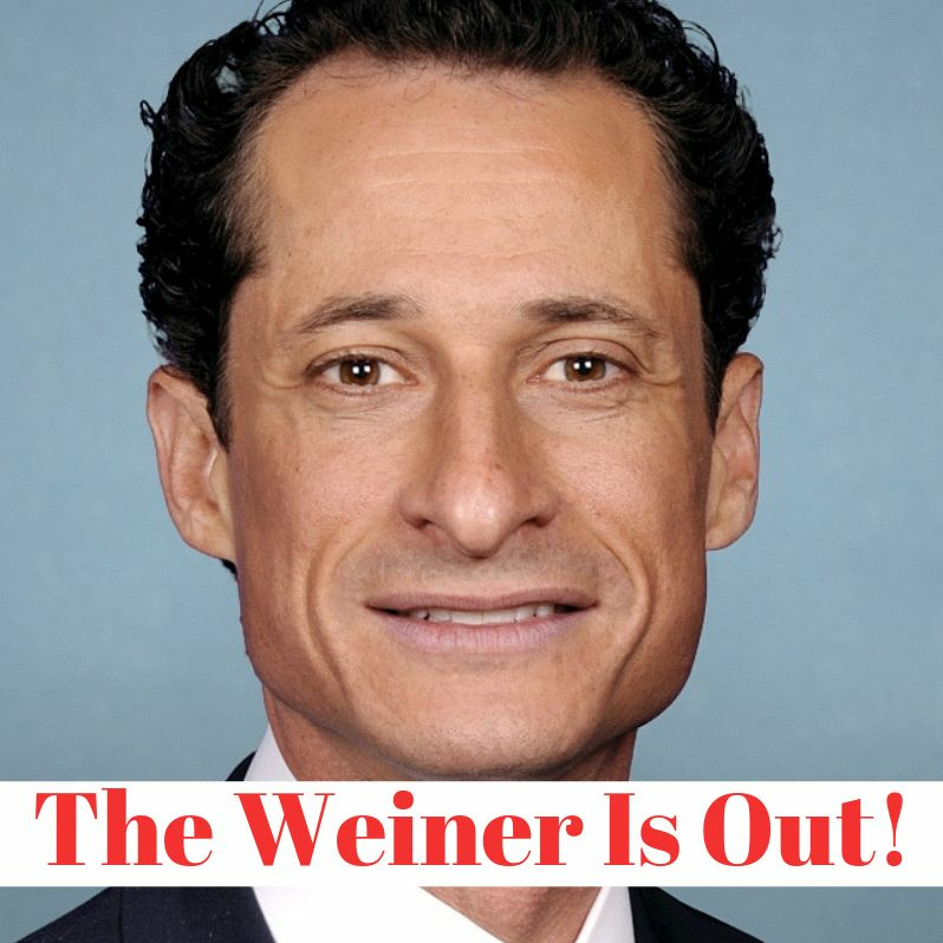 Weiner Already Out Of Prison After Conviction For Sexting 15 Year Old Girl episode artwork