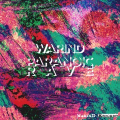 WarinD - Trust Me In Your Paranoic Rave [WR011 | Premiere]