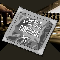 [ASX032] Oxigenate & Chris Maze - Control