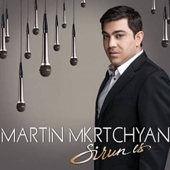 Martin Mkrtchyan - Gji Pes Siraharvel Em