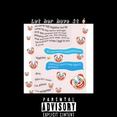 Let Her Have It - LEX (prod. ArcazeOnTheBeat)