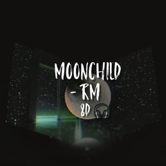 Moonchild- 8D 🎧 Use Headphones!