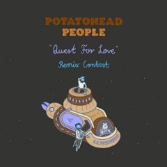 Potatohead People - Quest For Love (GREGarious 'Tipsy Groove' Edit)