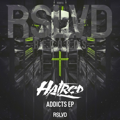 Hatred - Addicts (Original Mix)