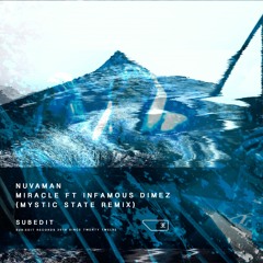 Nuvaman x Infamous Dimez - Miracle (Mystic State Remix) [Free D/L]