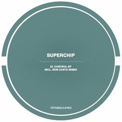 Superchip - El Control (Ron Costa Remix) [Potobolo Records]